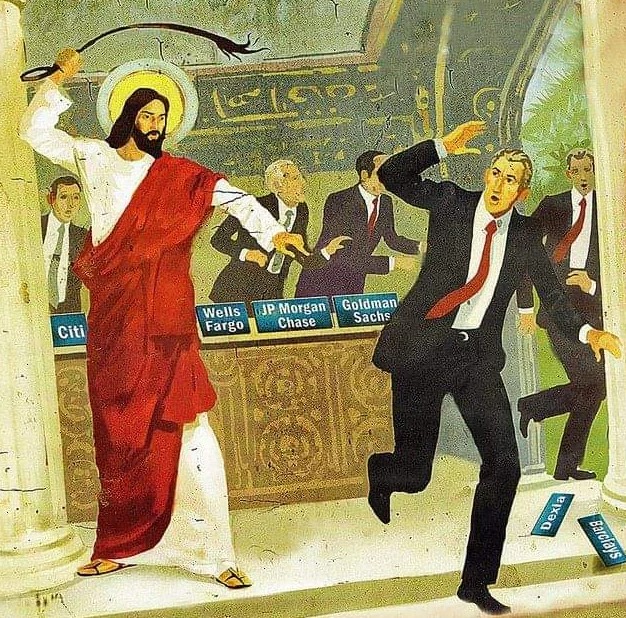 Jesus driving the bankers out of the temple